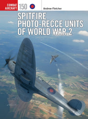 Spitfire Photo Recce Units Of World War2 By Fletcher, Andrew