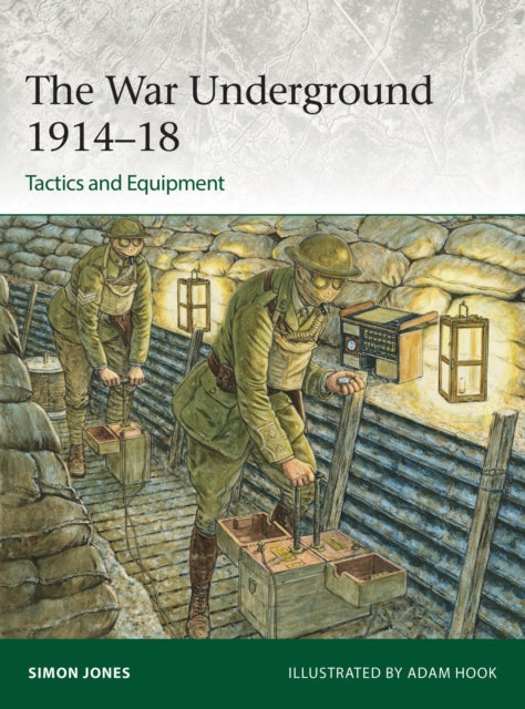 War Underground 1914-18 Tactics/equipmen