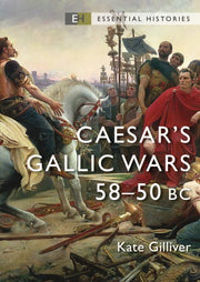 Caesars Gallic Wars 58-50 Bc