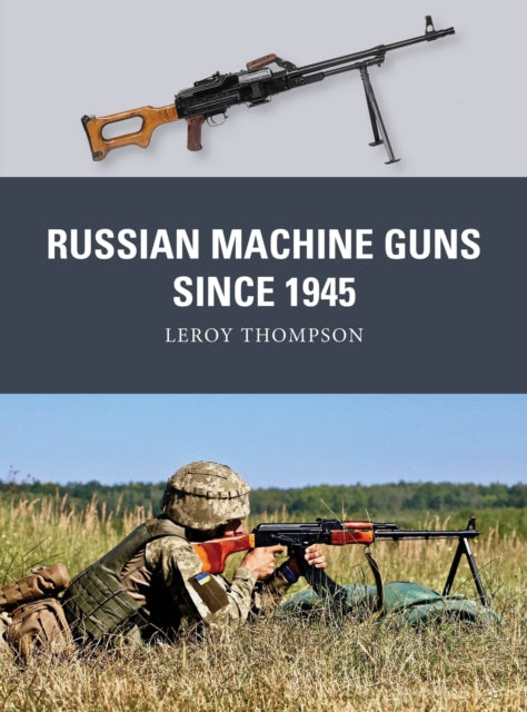 Russian Machine Guns Since 1945