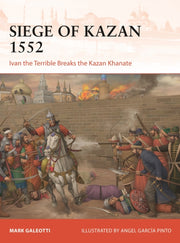 Siege Of Kazan 1552 By Galeotti, Mark