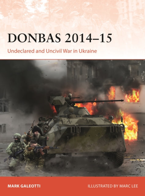 Donbas 2014-15 By Galeotti, Mark