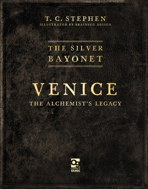 Silver Bayonet Venice/alchemists Legacy By Stephen, T C