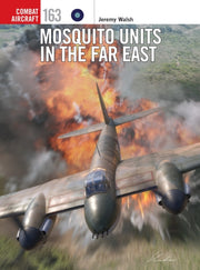 Mosquitos Units In The Far East By Walsh, Jeremy