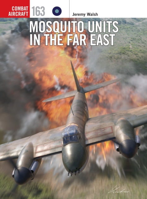 Mosquitos Units In The Far East By Walsh, Jeremy