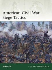 American Civil War Siege Tactics By Field, Ron