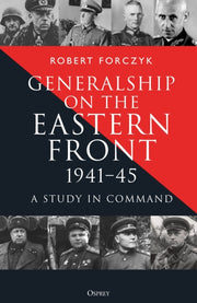 Generalship On The Eastern Front 1941-45