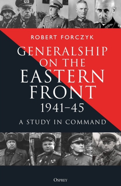 Generalship On The Eastern Front 1941-45