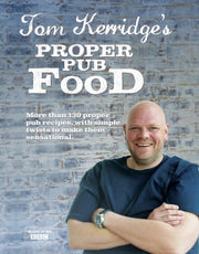 Tom Kerridges Proper Pub Food