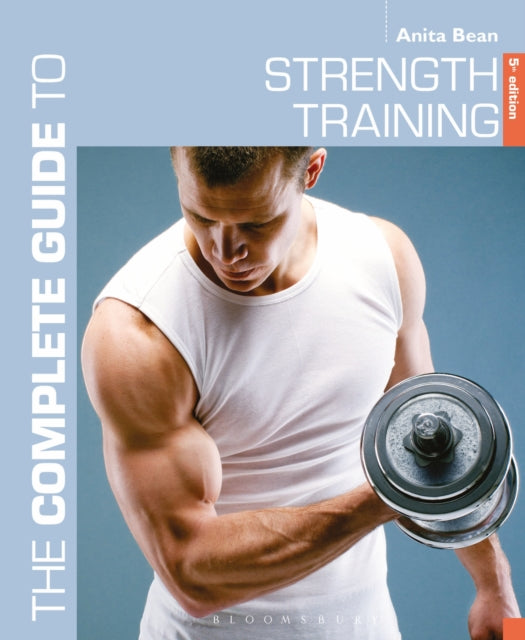 Complete Guide To Strength Training