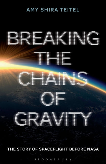 Breaking The Chains Of Gravity