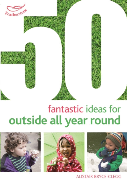 50 Fantastic Ideas Outside All Year Roun