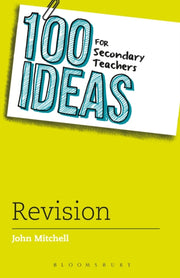 100 Ideas For Secondary Teachers Revisio