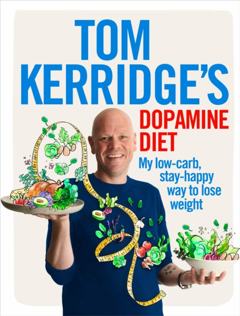Tom Kerridges Dopamine Diet