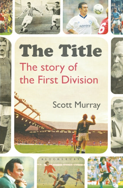 Title The Story Of The First Division