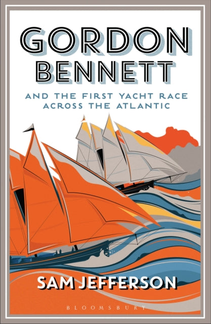 Gordon Bennett & The First Race/atlantic