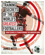 Training Secrets/worlds Great Footballrs