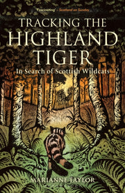 Tracking The Highland Tiger
