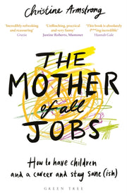Mother Of All Jobs By Armstrong, Christine