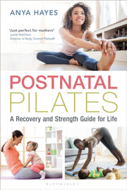 Postnatal Pilates By Hayes, Anya