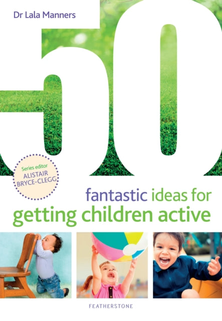50 Fantastic Ideas/getting Children Acti