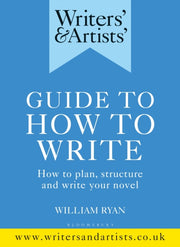 Writers & Artists Guide To How To Write