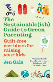 Sustainableish Guide To Green Parenting