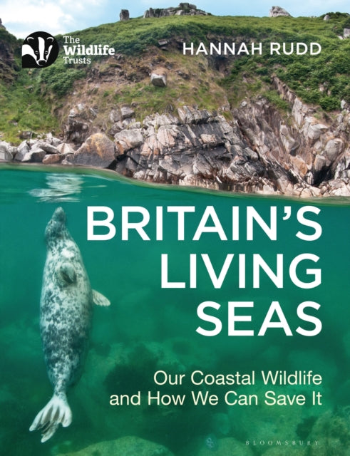 Britains Living Seas By Rudd, Hannah