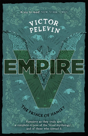 Empire V The Prince Of Hamlet By Pelevin, Victor