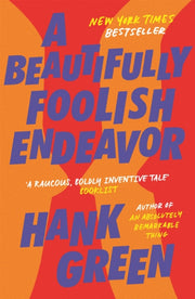Beautifully Foolish Endeavor By Green, Hank