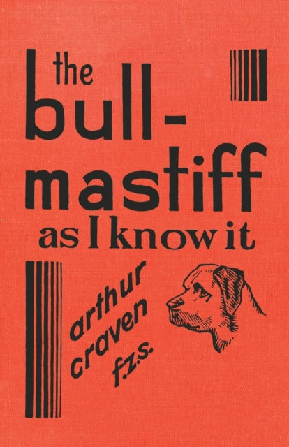 The Bull-mastiff As I Know It - With Hin