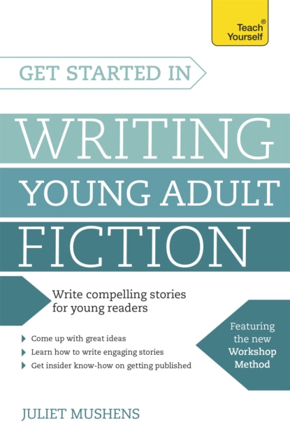Get Started In Writing Young Adult Ficti By Mushens, Juliet