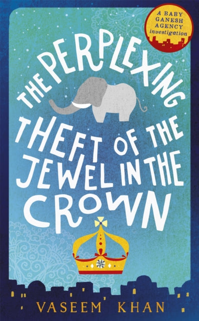 Perplexing Theft Of/jewel In The Crown By Khan, Vaseem