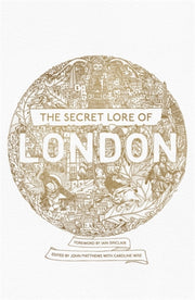 Secret Lore Of London
