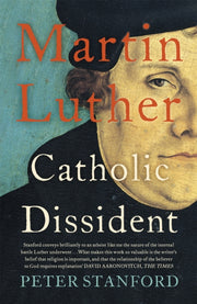 Martin Luther Catholic Dissident