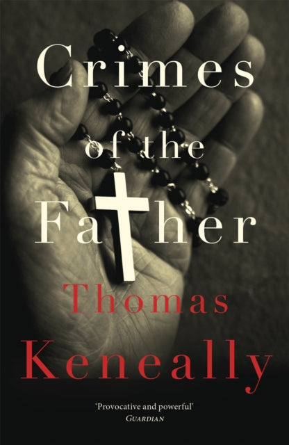 Crimes Of The Father By Keneally, Thomas