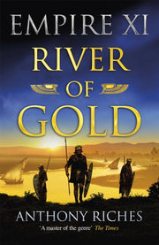 River Of Gold Empire Xi By Riches, Anthony