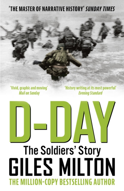 D Day The Soldiers Story By Milton, Giles