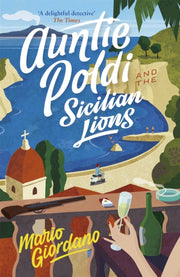 Auntie Poldi & The Sicilian Lions By Giordano, Mario