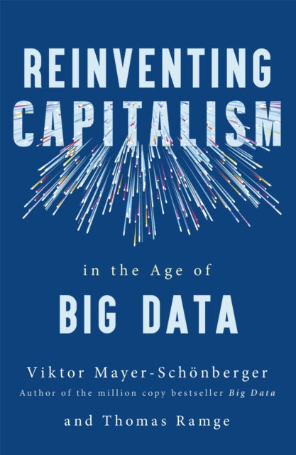 Reinventing Capitalism In/age Big Data