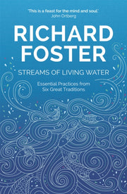 Streams Of Living Water By Foster, Richard
