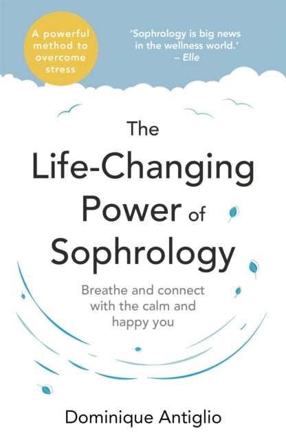 Life Changing Power Of Sophrology