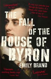 Fall Of The House Of Byron By Brand, Emily