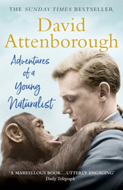 Adventures Of A Young Naturalist By Attenborough,  David