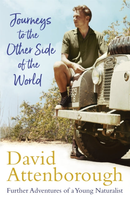 Journeys To The Other Side Of The World By Attenborough, David