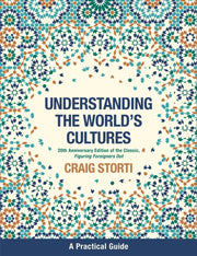 Understanding The Worlds Cultures By Storti, Craig