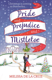Pride & Prejudice & Mistletoe