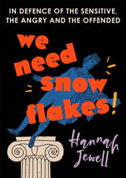 We Should All Be Snowflakes
