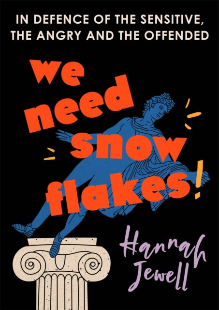 We Should All Be Snowflakes