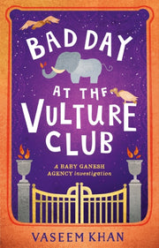 Bad Day At The Vulture Club By Khan, Vaseem